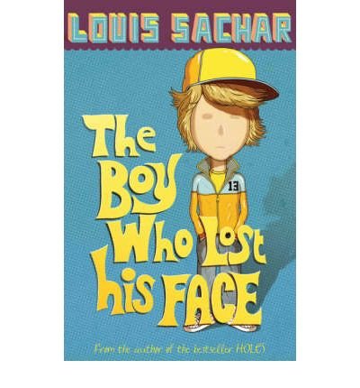 The Boy Who Lost His Face - Louis Sachar - Livros - Bloomsbury Publishing PLC - 9780747589778 - 5 de março de 2007