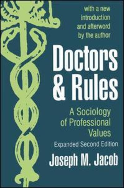 Cover for Joseph M. Jacob · Doctors and Rules: a Sociology of Professional Values (Paperback Book) [2 Rev edition] (1999)