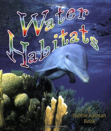 Cover for Molly Aloian · Water Habitats - Introducing Habitats (Paperback Book) (2006)