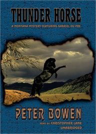 Thunder Horse: Library Edition (Gabriel Du Pre Mystery) - Peter Bowen - Audiobook - Blackstone Audiobooks - 9780786186778 - 1 maja 2004