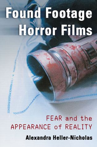 Cover for Alexandra Heller-Nicholas · Found Footage Horror Films: Fear and the Appearance of Reality (Paperback Book) (2014)