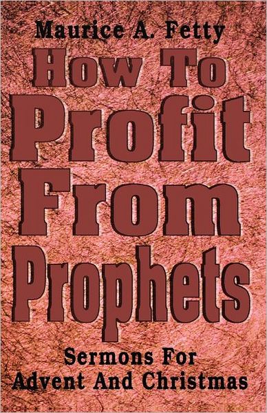 Cover for Maurice A. Fetty · How to profit from prophets (Book) (1998)