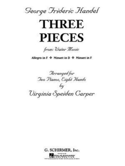 Cover for George Frideric Handel · 3 Pieces from Water Music (2 Pianos, 8 Hands) (Partitur) (1986)