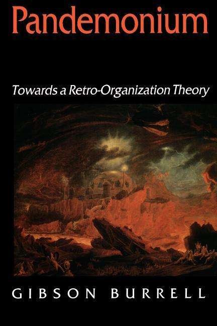 Cover for Mr Gibson Burrell · Pandemonium: Towards a Retro-Organization Theory (Paperback Book) (1997)