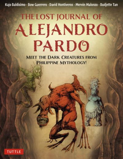 Cover for Budjette Tan · The Lost Journal of Alejandro Pardo: Meet the Dark Creatures from Philippine Mythology! (Hardcover Book) (2022)
