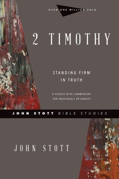 Cover for John Stott · 2 Timothy – Standing Firm in Truth (Pocketbok) [Revised edition] (2020)