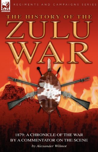 Cover for Alexander Wilmot · History of the Zulu War, 1879: a Chronicle of the War by a Commentator on the Scene (Pocketbok) (2010)