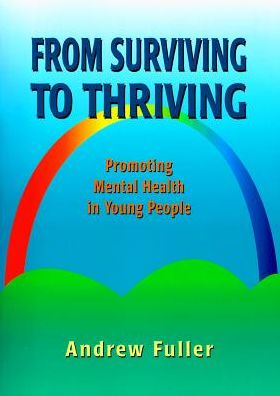 Cover for Andrew Fuller · From Surviving to Thriving: Promoting Mental Health in Young People (Taschenbuch) (1998)