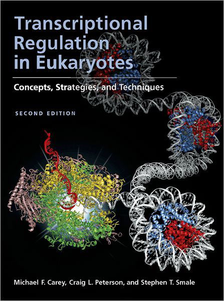 Cover for Michael F. Carey · Transcriptional Regulation in Eukaryotes: Concepts, Strategies and Techniques (Hardcover Book) [2 Revised edition] (2008)