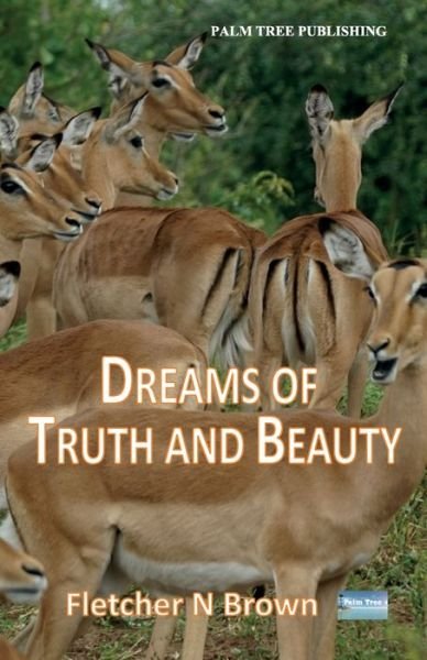 Cover for Fletcher N Brown · Dreams of Truth and Beauty (Paperback Bog) (2019)