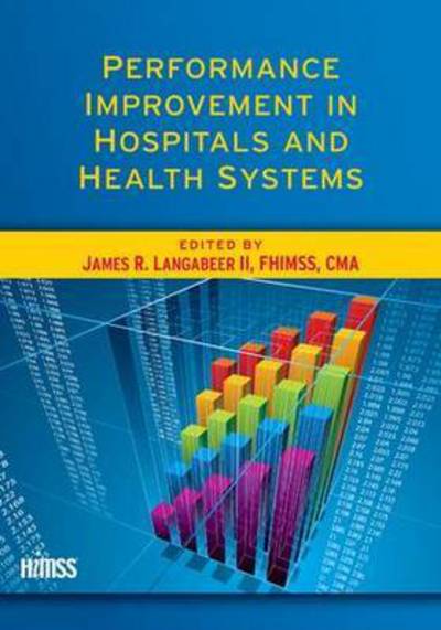 Cover for Langabeer, James R., II · Performance Improvement in Hospitals and Health Systems - Himss Book Series (Paperback Book) (2008)