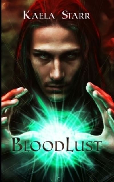 Cover for Kaela Starr · BloodLust (Pocketbok) (2021)