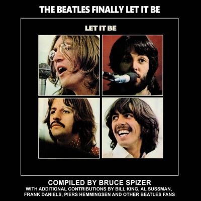 Cover for Bruce Spizer · Beatles Finally Let It Be (Book) (2020)