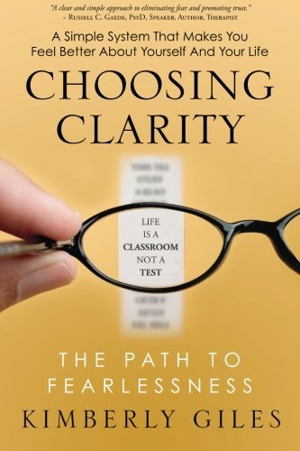 Cover for Kimberly Giles · Choosing Clarity: the Path to Fearlessness (Pocketbok) (2014)