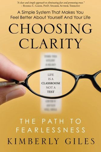 Cover for Kimberly Giles · Choosing Clarity: the Path to Fearlessness (Paperback Book) (2014)