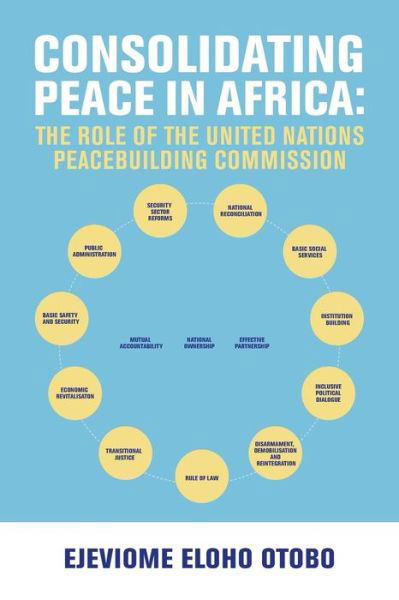 Cover for Ejeviome Eloho Otobo · Consolidating Peace in Africa: the Role of the United Nations Peacebuilding Commission (Paperback Book) (2015)