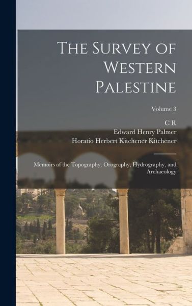 Survey of Western Palestine - Walter Besant - Books - Creative Media Partners, LLC - 9781016516778 - October 27, 2022