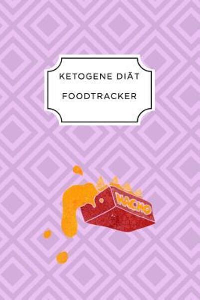 Cover for Ketogen Ernahrungstagebuch · Ketogen Food Tracker (Paperback Book) (2019)