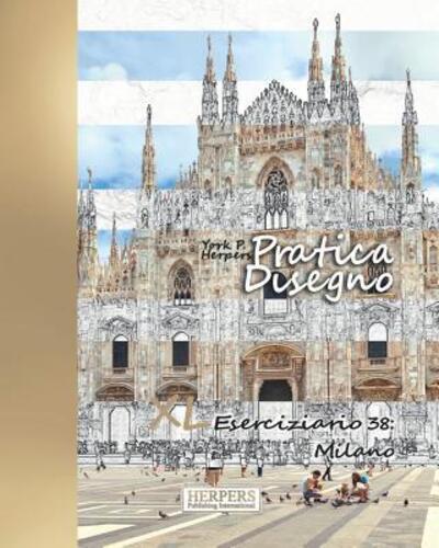 Pratica Disegno - XL Eserciziario 38 - York P Herpers - Books - Independently Published - 9781080892778 - July 16, 2019