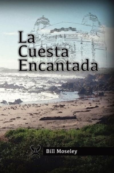 Cover for Bill Moseley · La Cuesta Encantada (Paperback Book) [Large type / large print edition] (2020)
