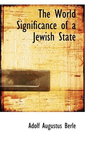Cover for Adolf Augustus Berle · The World Significance of a Jewish State (Pocketbok) (2009)