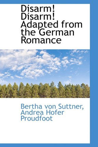 Cover for Bertha Von Suttner · Disarm! Disarm! Adapted from the German Romance (Gebundenes Buch) (2009)