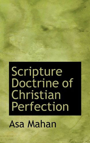 Cover for Asa Mahan · Scripture Doctrine of Christian Perfection (Hardcover Book) (2009)