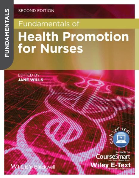 Fundamentals of Health Promotion for Nurses - Fundamentals - J Wills - Książki - John Wiley and Sons Ltd - 9781118515778 - 5 września 2014