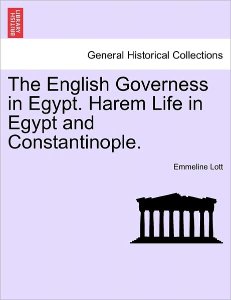 Cover for Emmeline Lott · The English Governess in Egypt. Harem Life in Egypt and Constantinople. (Paperback Book) (2011)