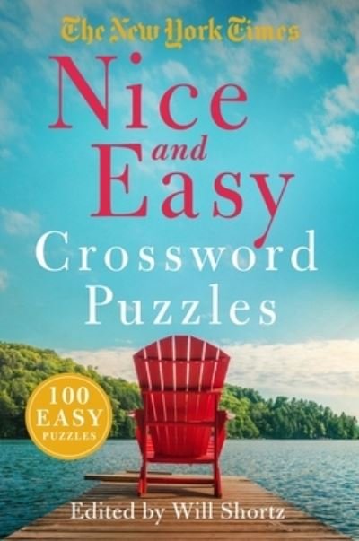 Cover for Will Shortz · The New York Times Nice and Easy Crossword Puzzles: 100 Easy Puzzles (Paperback Book) (2023)