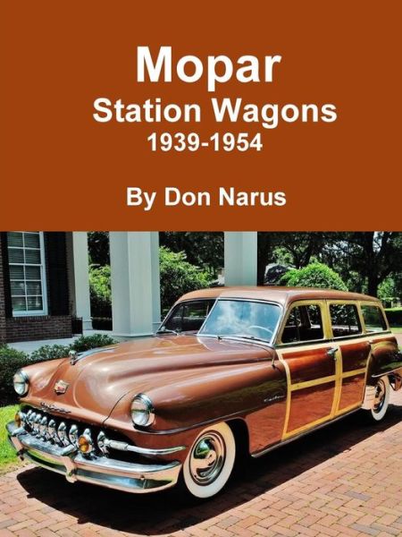 Cover for Don Narus · Mopar Station Wagons- 1939-1954 (Pocketbok) (2015)