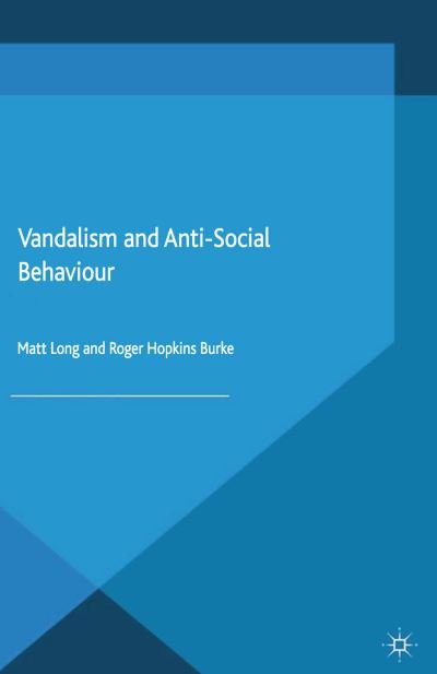 Cover for Matt Long · Vandalism and Anti-Social Behaviour - Critical Criminological Perspectives (Paperback Book) [1st ed. 2015 edition] (2015)
