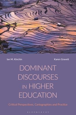 Cover for Kinchin, Professor Ian M. (University of Surrey, UK) · Dominant Discourses in Higher Education: Critical Perspectives, Cartographies and Practice (Paperback Book) (2023)