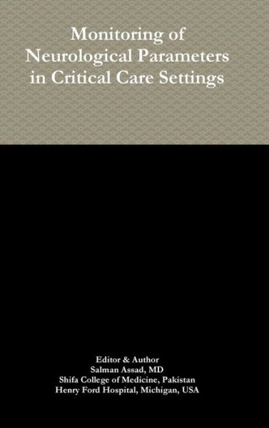 Cover for Salman Assad · Monitoring of Neurological Parameters in Critical Care Settings (Hardcover Book) (2018)