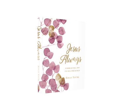 Cover for Sarah Young · Jesus Always, Large Text Cloth Botanical Cover, with Full Scriptures: Embracing Joy in His Presence (a 365-Day Devotional) - Jesus Always (Hardcover Book) [Large type / large print edition] (2019)