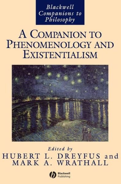 Cover for HL Dreyfus · A Companion to Phenomenology and Existentialism - Blackwell Companions to Philosophy (Hardcover Book) (2006)