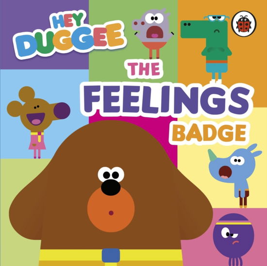 Cover for Hey Duggee · Hey Duggee: The Feelings Badge - Hey Duggee (Board book) (2025)