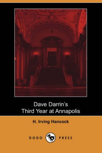 Cover for H. Irving Hancock · Dave Darrin's Third Year at Annapolis (Paperback Book) (2007)
