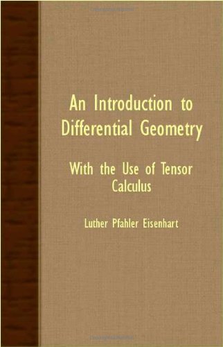 Cover for Luther Pfahler Eisenhart · An Introduction to Differential Geometry - with the Use of Tensor Calculus (Paperback Book) (2007)