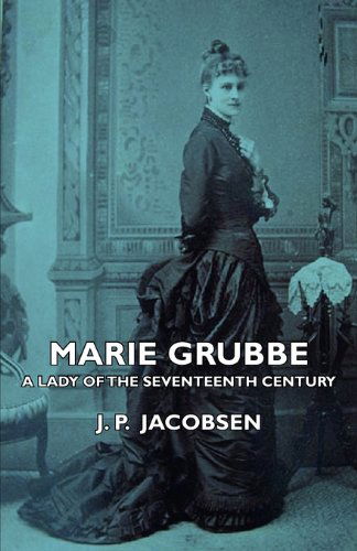 Cover for J. P. Jacobsen · Marie Grubbe - a Lady of the Seventeenth Century (Paperback Bog) (2007)