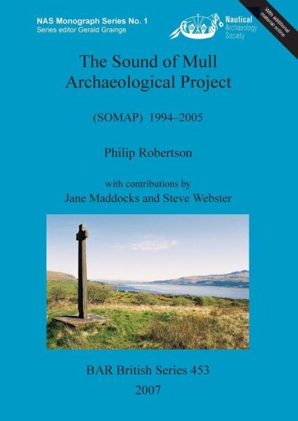 Cover for Philip Robertson · Sound of Mull Archaeological Project (Somap), 1994-2005 (Bar British) (Pt. 1) (Pocketbok) (2007)