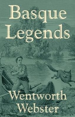 Cover for Wentworth Webster · Basque Legends (Taschenbuch) (2002)