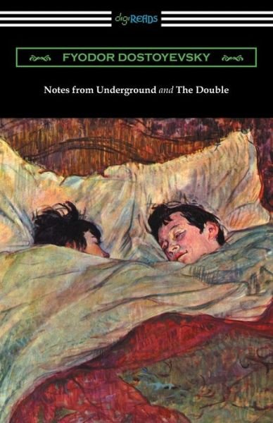 Cover for Fyodor Dostoyevsky · Notes from Underground and The Double: (Translated by Constance Garnett) (Paperback Bog) (2018)