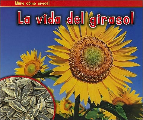 Cover for Nancy Dickmann · La vida del girasol (Book) [1st edition] (2011)