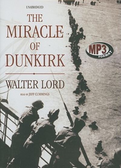 Cover for Walter Lord · The Miracle of Dunkirk (MP3-CD) (2009)