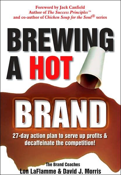 Cover for David J. Morris · Brewing a Hot Brand (Hardcover Book) (2007)