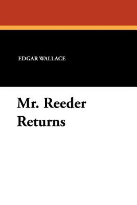 Cover for Edgar Wallace · Mr. Reeder Returns (Taschenbuch) (2024)