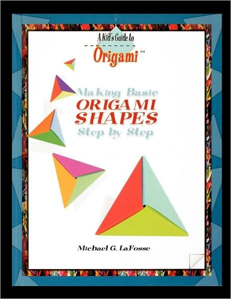 Cover for Michael G. Lafosse · Making Origami Shapes Step by Step (Pocketbok) (2002)
