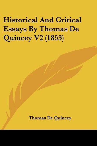 Cover for Thomas De Quincey · Historical and Critical Essays by Thomas De Quincey V2 (1853) (Taschenbuch) (2008)