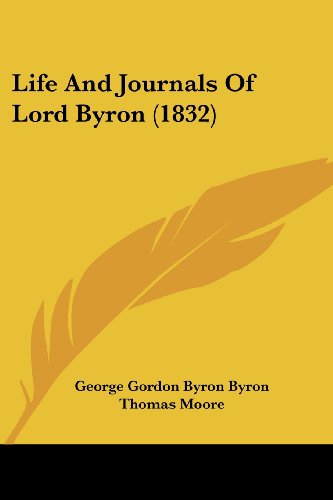 Cover for George Gordon Byron · Life and Journals of Lord Byron (1832) (Paperback Book) (2008)